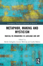 Metaphor, Making and Mysticism