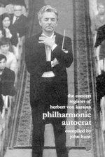 Philharmonic Autocrat: Concert Register of Herbert Von Karajan v. 2