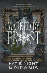 Marked By Frost: A Dark Jack Frost Retelling