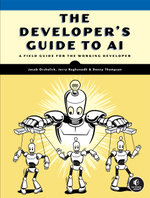 The Developer's Guide to AI