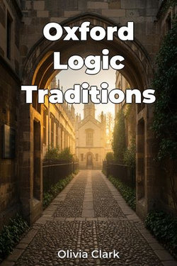 Oxford Logic Traditions