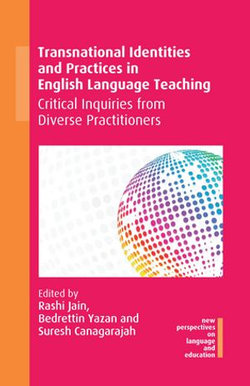 Transnational Identities and Practices in English Language Teaching Transnational Identities and Practices in English Language Teaching