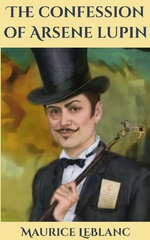 The Confessions Of Arsène Lupin