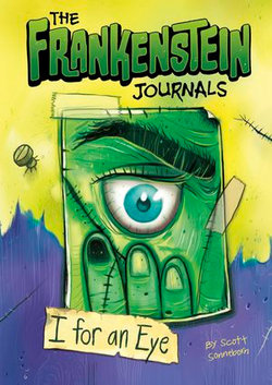 The Frankenstein Journals: I For an Eye