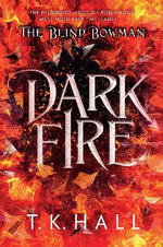 The Blind Bowman: Dark Fire