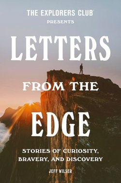 The Explorers Club Presents Letters from the Edge