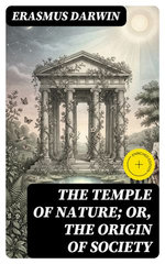 The Temple of Nature; or, the Origin of Society