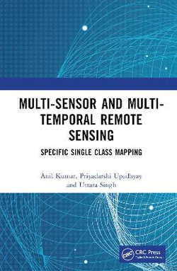 Multi-Sensor and Multi-Temporal Remote Sensing