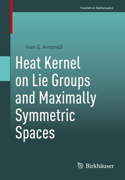 Heat Kernel on Lie Groups and Maximally Symmetric Spaces Heat Kernel on Lie Groups and Maximally Symmetric Spaces