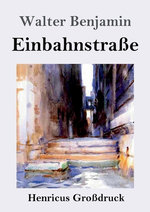 Einbahnstrasse (Grossdruck)