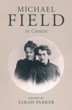 Michael Field in Context