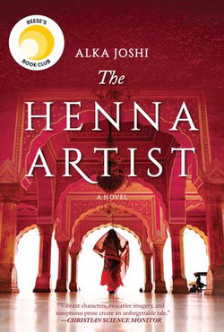 The Henna Artist: A REESE WITHERSPOON x HELLO SUNSHINE BOOK CLUB PICK