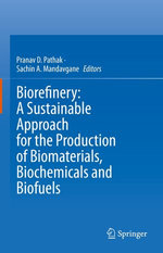 Biorefinery: A Sustainable Approach for the Production of Biomaterials, Biochemicals and Biofuels
