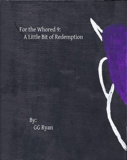 For the Whored 9: A Little Bit of Redemption