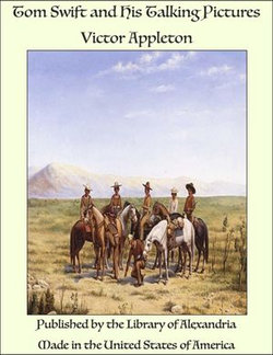 Tom Swift and His Talking Pictures