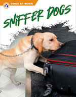 Dogs at Work: Sniffer Dogs