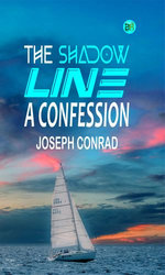 The Shadow Line: A Confession
