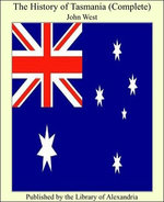 The History of Tasmania (Complete)