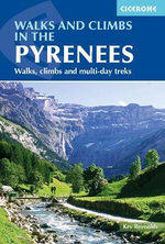 Walks and Climbs in the Pyrenees Walks and Climbs in the Pyrenees