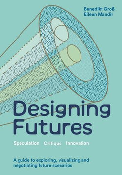 Designing Futures Designing Futures