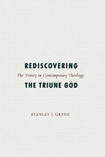 Rediscovering the Triune God