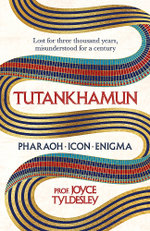Tutankhamun: Pharoah, Icon, Enigma