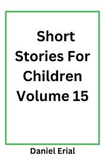Short Stories For Children Volume 15