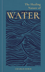 The Healing Nature of Water The Healing Nature of Water