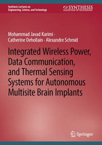 Integrated Wireless Power, Data Communication, and Thermal Sensing Systems for Autonomous Multisite Brain Implants