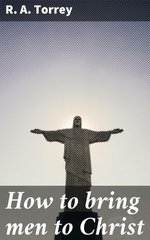 How to bring men to Christ How to bring men to Christ