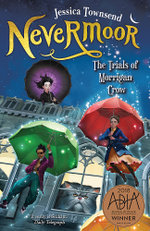 Nevermoor: The Trials of Morrigan Crow Nevermoor: The Trials of Morrigan Crow