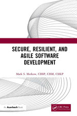Secure, Resilient, and Agile Software Development
