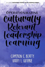 Operationalizing Culturally Relevant Leadership Learning