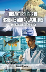 Breakthroughs in Fisheries and Aquaculture