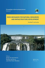 Rock Mechanics for Natural Resources and Infrastructure Development - Invited Lectures