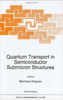 Quantum Transport in Semiconductor Submicron Structures
