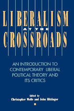 Liberalism at the Crossroads Liberalism at the Crossroads