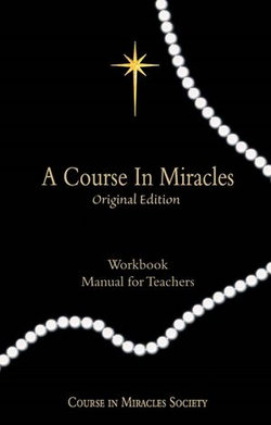 A Course in Miracles A Course in Miracles