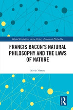 Francis Bacon's Natural Philosophy and the Laws of Nature