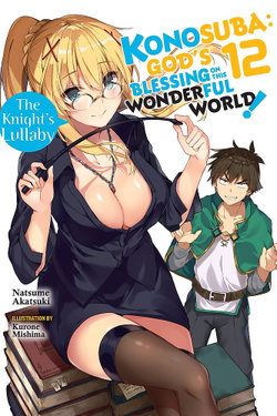Konosuba: God's Blessing on This Wonderful World!, Vol. 12 (light Novel)