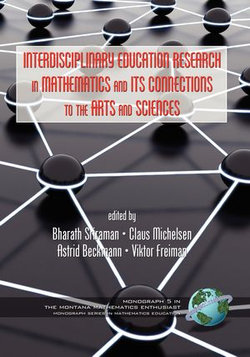 Interdisciplinary Educational Research In Mathematics and Its Connections to The Arts and Sciences Interdisciplinary Educational Research In Mathematics and Its Connections to The Arts and Sciences