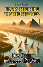 From the Nile to the Thames