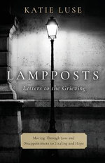 Lampposts: Letters to the Grieving