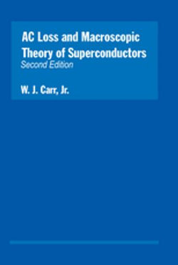 AC Loss and Macroscopic Theory of Superconductors AC Loss and Macroscopic Theory of Superconductors
