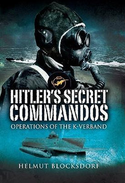 Hitler's Secret Commandos: Operations of the K-verbrand