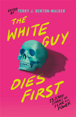 The White Guy Dies First