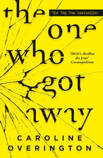 The One Who Got Away: the 2016 bestselling psychological thriller. Little lies can have a big impact.