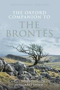 The Oxford Companion to the Brontës The Oxford Companion to the Brontës