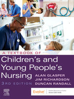 A Textbook of Children's and Young People's Nursing - E-Book
