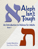 Aleph Isn't Tough: An Introduction to Hebrew for Adults, Book 1